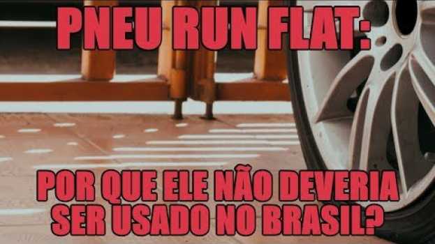Video Pneu run flat: por que ele não deveria ser usado no Brasil? en français