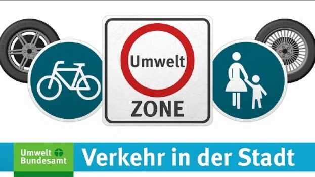 Video UBA-Erklärfilm: Verkehr in der Stadt su italiano