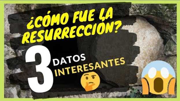 Video Resurrección de Jesús ¿Cómo fue? #3 DATOS INTERESANTES   türkçe