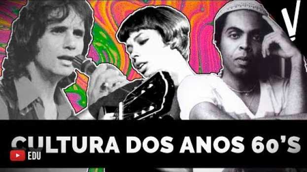 Видео TROPICALISMO: O BRASIL DOS ANOS 60 │Artes на русском
