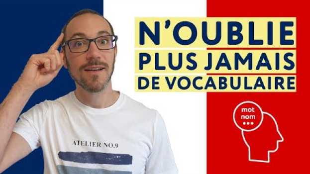 Video 6 astuces pour retenir du vocabulaire pour toujours em português