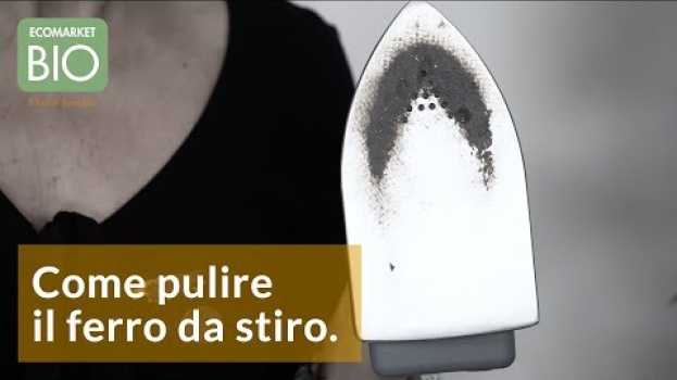 Video Come pulire il ferro da stiro - EcomarketBio em português