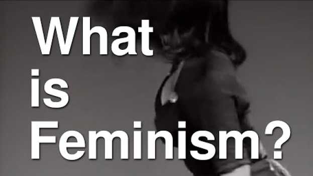 Video What is Feminism? em português