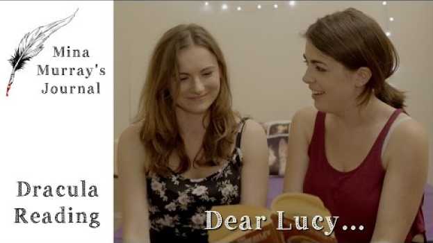 Video Mina Murray's Journal - Dracula reading su italiano
