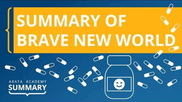 Видео Brave New World, by Aldous Huxley | Arata Academy Summary 35 на русском