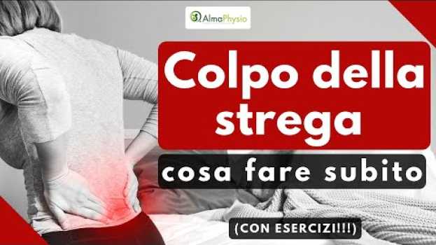 Video Colpo della strega cosa fare subito (CON ESERCIZI!!!) en español