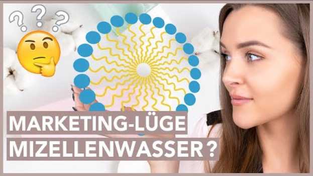 Video Mizellenwasser – nur eine Marketinglüge? in English