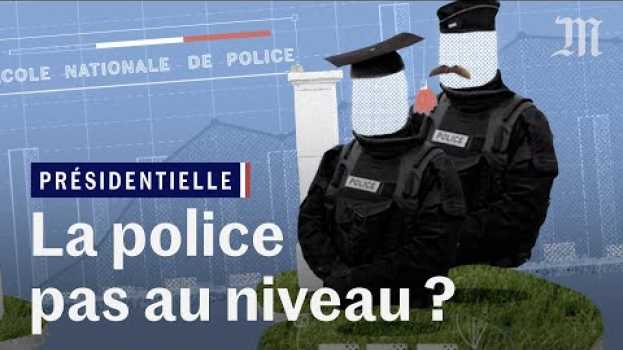 Video La police recrute-t-elle moins bien qu’avant ? in English