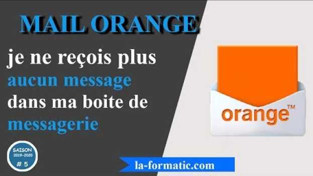 Video Mail Orange - je ne reçois plus de message !! auf Deutsch