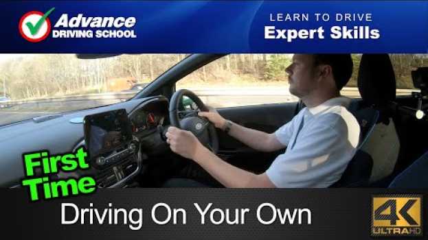 Video Driving On Your Own For The First Time  |  Learn to drive: Expert skills auf Deutsch
