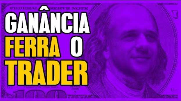 Video DAY TRADE É SÓ PARA OS AMBICIOSOS. Você realmente é assim? su italiano