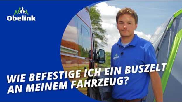 Видео Buszelt anbringen | Wie befestige ich ein Buszelt an meinem Fahrzeug? | Obelink на русском