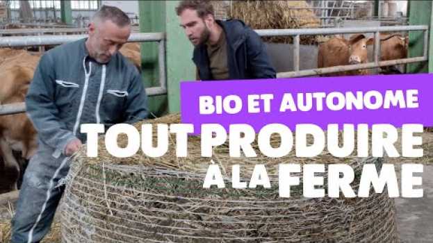 Video Ferme autonome : un éleveur bio qui maîtrise tout auf Deutsch