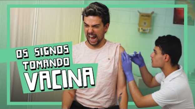 Video OS SIGNOS TOMANDO VACINA   türkçe