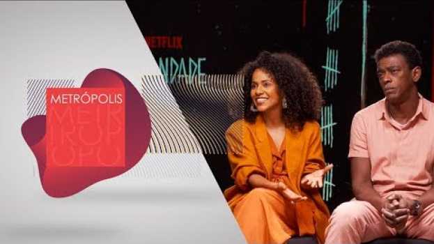 Video Com Seu Jorge e Naruna Costa, 'Irmandade' estreia na Netflix nesta semana | Série su italiano