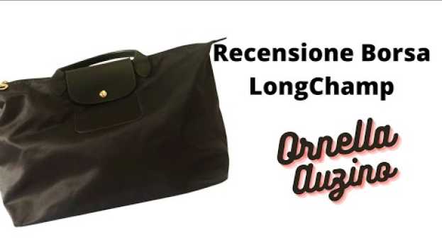 Video Longchamp: marchio storico e borse molto copiate. Finalmente l'ho comprata! em português