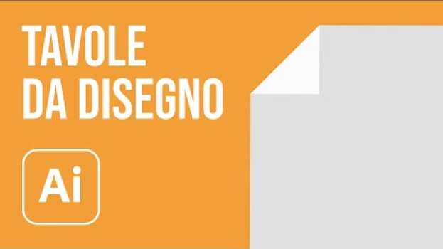 Видео Tavole da disegno in Illustrator: tutto quello che non sai на русском