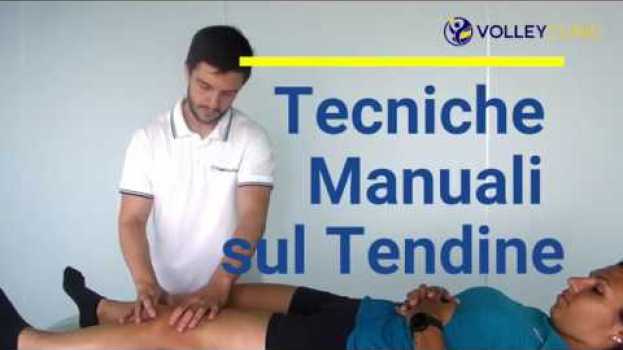 Video Tecniche Manuali sul Tendine Rotuleo - Volley Clinic   türkçe