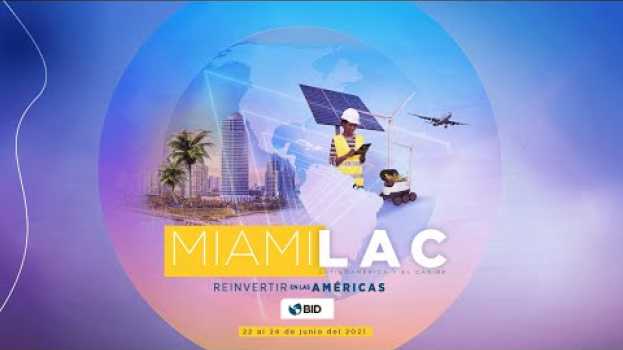 Video Miami-LAC 2021: Momentos destacados del foro   türkçe
