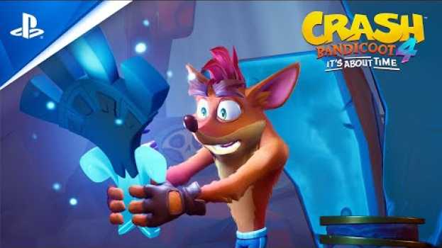 Video Crash Bandicoot 4: It’s About Time - State of Play Trailer | PS4   türkçe
