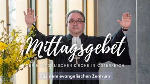 Video Mittagsgebet mit Michael Chalupka aus Wien am 31.03.2021 em Portuguese