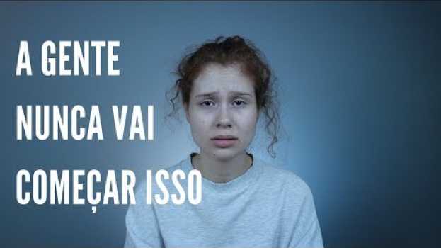 Video A gente nunca vai começar isso | N de Nadine po polsku