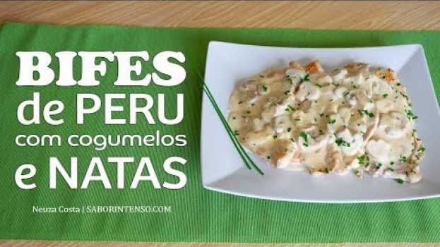 Video Bifes de Peru com Cogumelos e Natas po polsku
