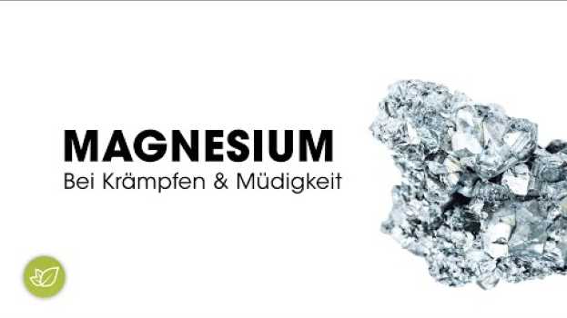 Video Magnesium bei Krämpfen & Müdigkeit em português