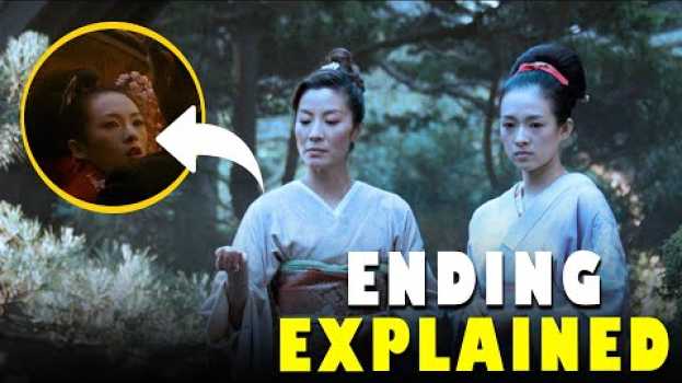 Video Memoirs of a Geisha Ending, Explained 2021 su italiano