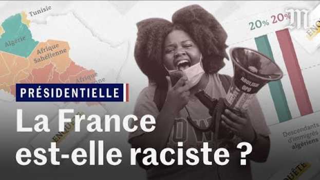 Video Présidentielle 2022 : peut-on mesurer le racisme en France ? auf Deutsch