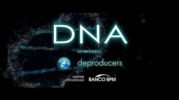 Video DNA: che spettacolo la scienza! - il nuovo progetto di AIRC insieme ai Deproducers e Telmo Pievani auf Deutsch