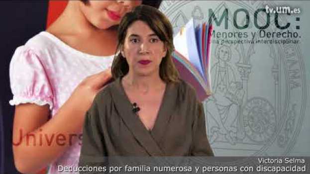 Video 7.3  Deducciones por familia numerosa y personas con discapacidad in English