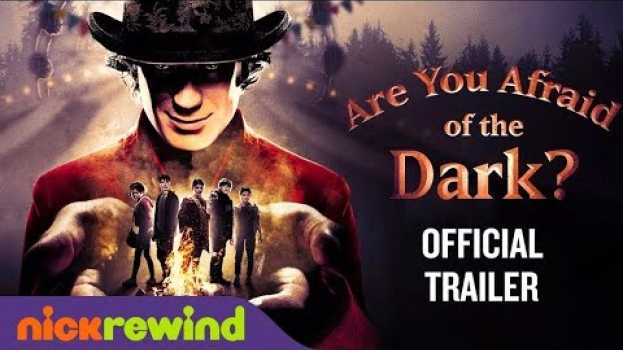 Video Are You Afraid of the Dark? (2019) Official Trailer en español