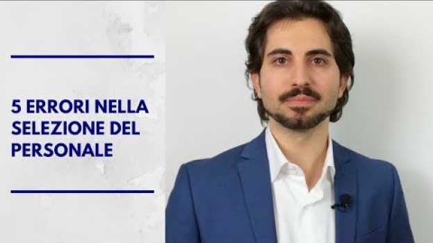 Video Cinque Errori nella Selezione del Personale en français