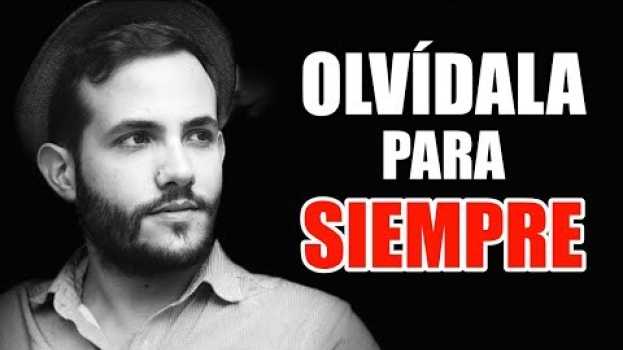 Video Como dejar ir a esa persona que ya no quiere ser parte de tu vida · Como olvidar para siempre po polsku