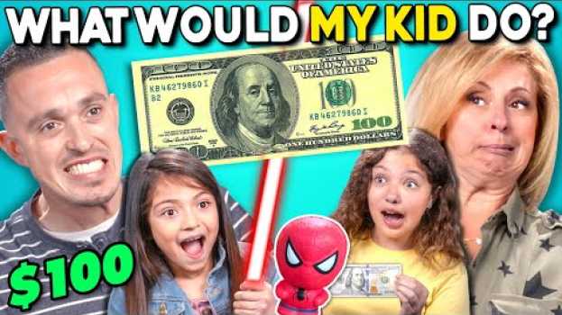 Video Parents Try Guessing What Their Kid Will Do With $100 | What Would My Kid Do? (LEGO, Starbucks) po polsku