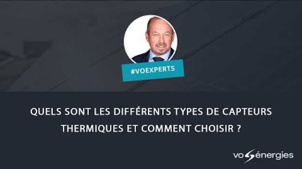 Video Quels sont les différents types de capteurs thermiques et comment choisir ? em português
