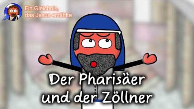 Video Der Pharisäer und der Zöllner en español