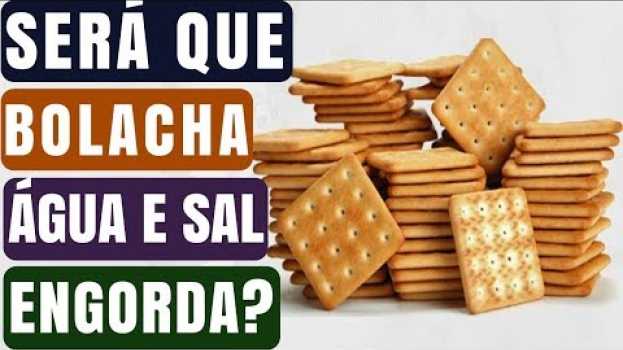 Video Será que Bolacha Água e Sal Engorda? | Naturalmente Saudável   türkçe