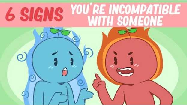 Video 6 Signs You're Incompatible With Someone po polsku