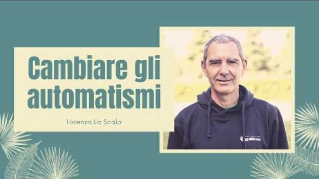 Video Come cambiare gli automatismi em português