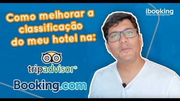 Video Como melhorar a classificação do meu hotel na Booking.com e no Tripadvisor en français