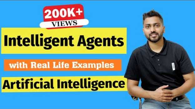 Video Introduction to Intelligent Agents and their types with Example in Artificial Intelligence auf Deutsch