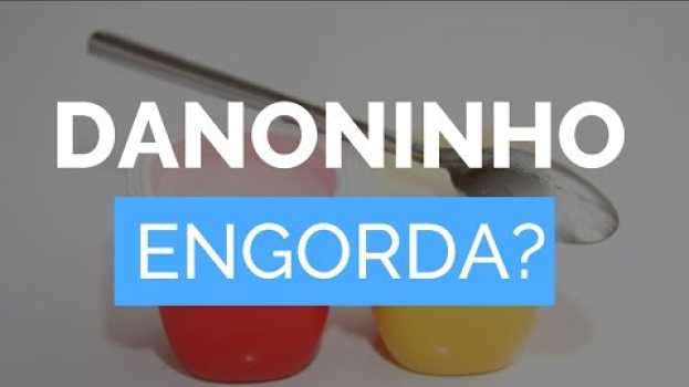 Video Comer DANONINHO engorda? Será que pode comer na DIETA? #alimentação auf Deutsch