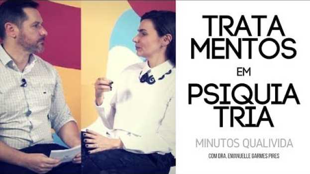 Video MQ51. Tratamentos em Psiquiatria auf Deutsch