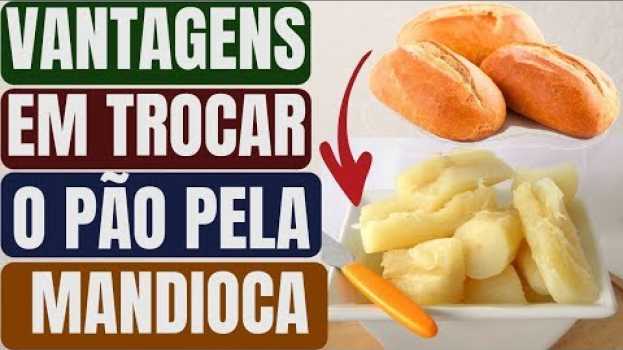 Video Troque o Pão pela Mandioca e você vai ter todos esses Benefícios pra sua Saúde! in English