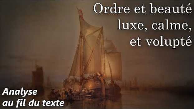 Видео BAUDELAIRE 🔎 Les Fleurs du Mal - L'Invitation au Voyage (Analyse au fil du texte du poème) на русском