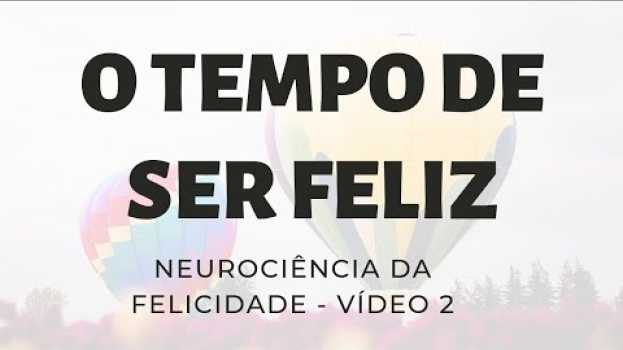 Video Ainda dá tempo de ser feliz? en français