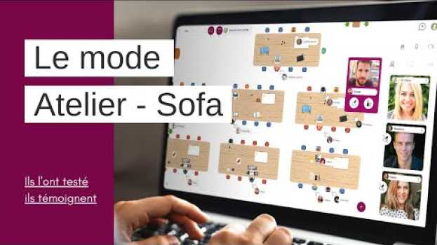 Video Le mode Atelier : ils l'ont testé, ils témoignent ! en español
