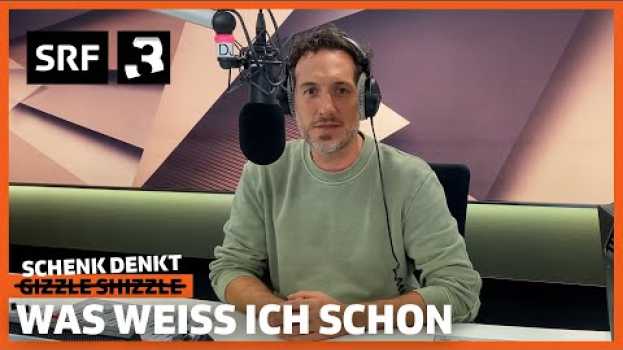 Video Was weiss ich schon... | ̶g̶̶i̶̶z̶̶z̶̶l̶̶e̶̶ ̶̶s̶̶h̶̶i̶̶z̶̶z̶̶l̶̶e̶ Schenk denkt | Comedy | SRF en español